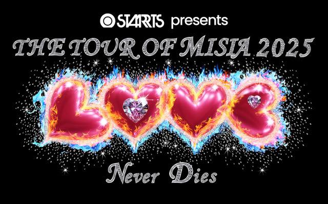 2025.05.04（日） STARTS presents THE TOUR OF MISIA 2025 LOVE NEVER DIES｜MISIA  公演