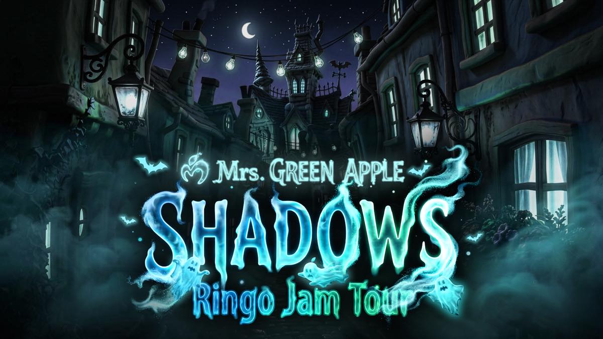 2026.10.23（金） Mrs. GREEN APPLE Ringo Jam Tour “SHADOWS”｜Mrs